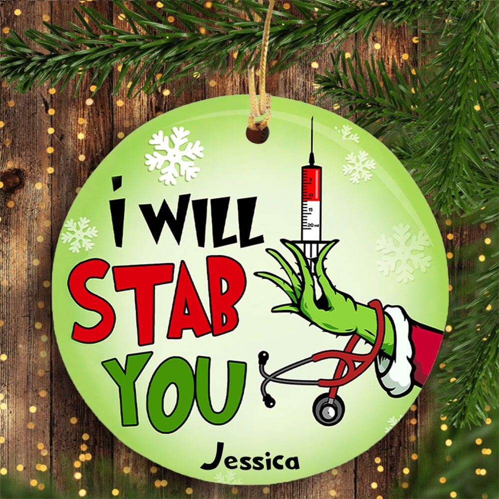 Nurse I Will Stab You Personalized Ornament Grinch Christmas Funny Gift For Nurses