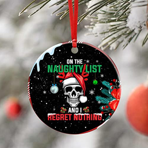 On The Naughty List And I Regret Nothing Ornament Skull With Santa Hat Holly Berries And Christmas Baubles Ornament Best Gifts For Birthday Christmas Winter