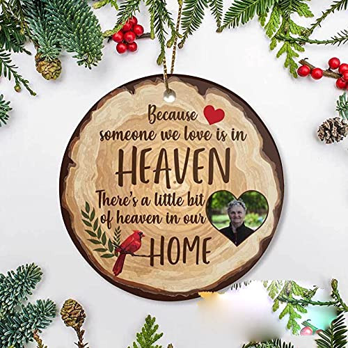 Personalized Because Someone We Love Is In Heaven Ornament Memorial Christmas Decoration In Remembrance Bereavement Ornament Cardinal Print Custom Gifts For People Lost Of Loved