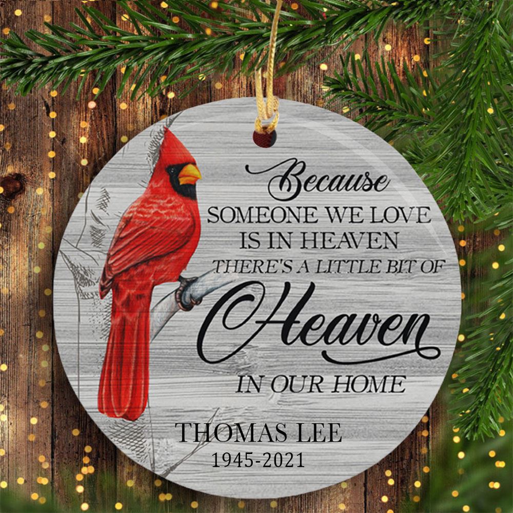 Personalized Because Someone We Loved Is In Heaven Ornament Cardinal Memorial Gift