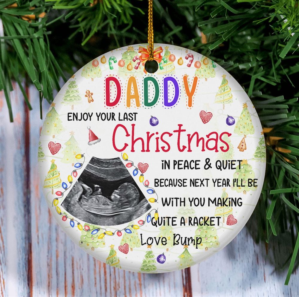 Personalized Daddy Enjoy Your Last Christmas Ornament Ultrasound Photo Gift For Dad To Be