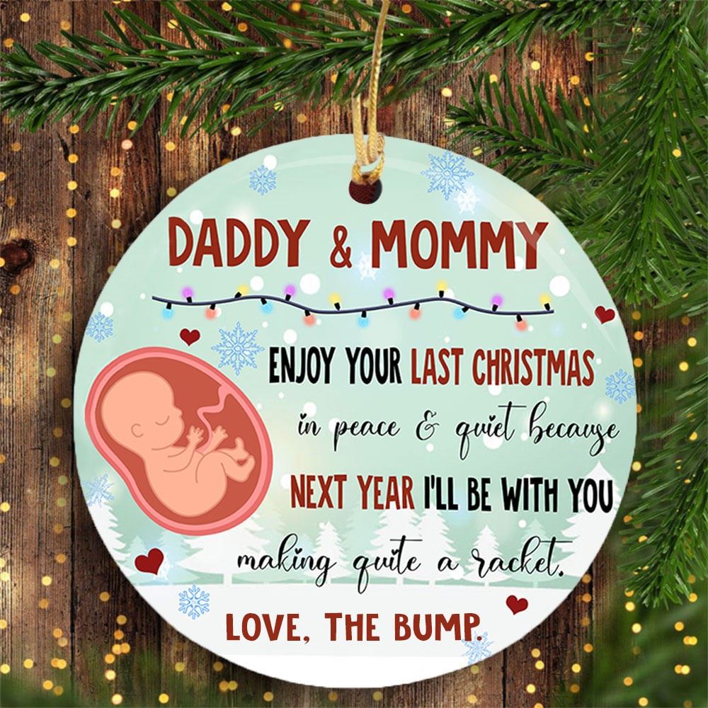 Personalized Enjoy Your Last Christmas In Peace Quiet Ornament Gift For New Daddy Mommy