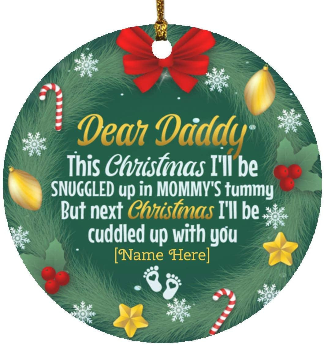 Personalized Gifts For Future Dad From The Bump Daddy This Christmas Ill Be Snuggled Up In Mommys Tummy Ornament