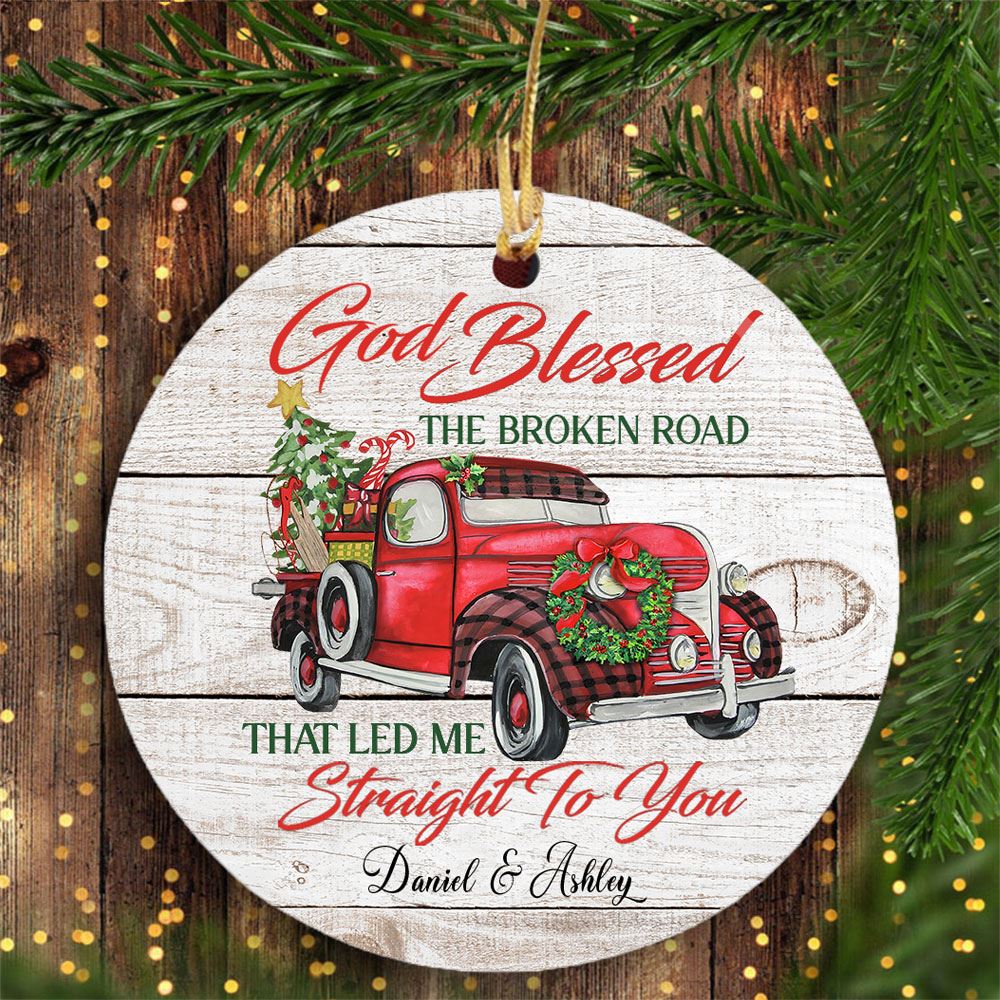 Personalized God Blessed The Broken Road Ornament Christmas Gift For Her For Him