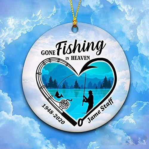 Personalized Loss Of Loved One Sympathy Memorial Ornament Gone Fishing Heart Ornament Condolence Death Anniversary Ideal Gifts Remembrance Memorial Keepsake Ornaments For Christmas Trees