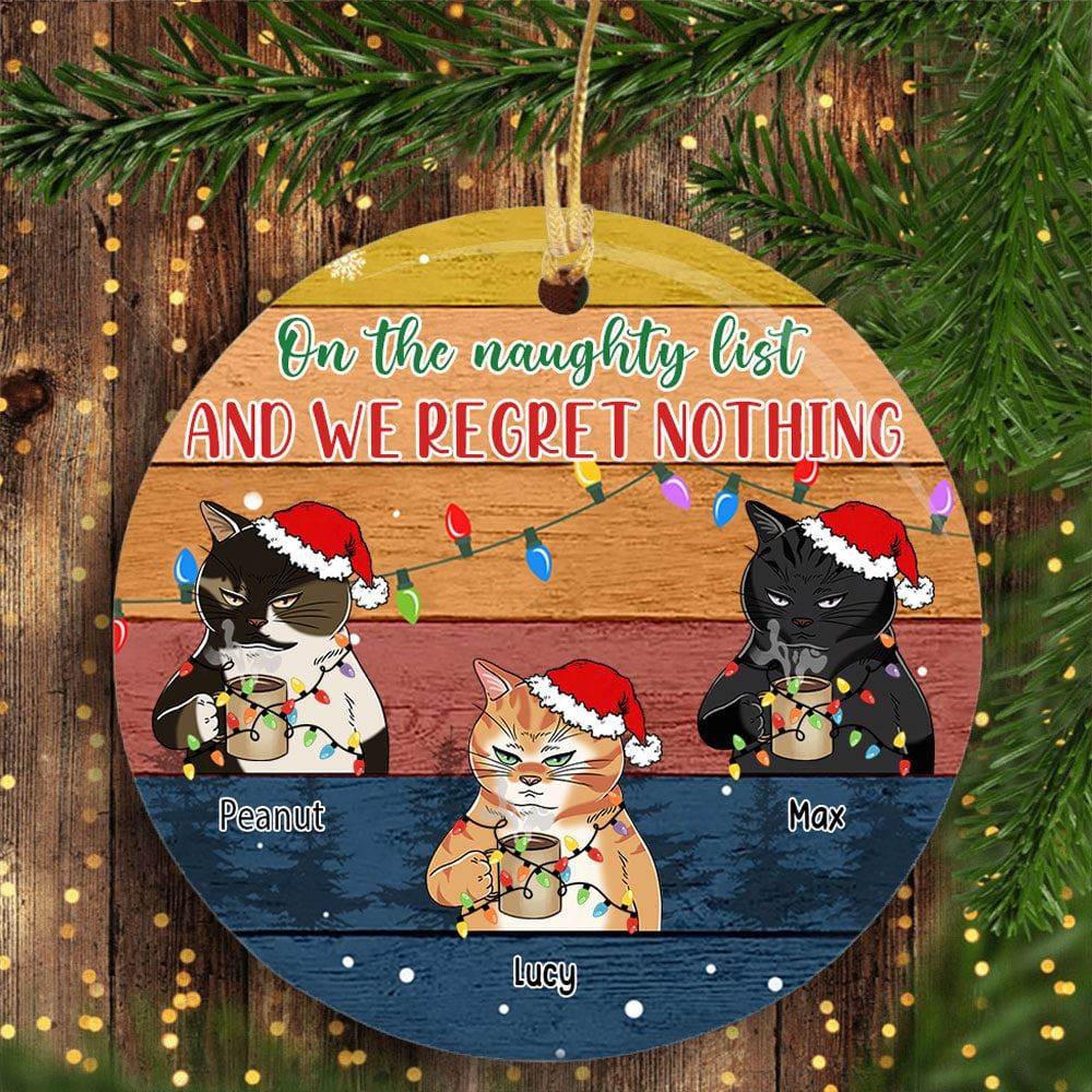 Personalized On The Naughty List And I Regret Nothing Ornament Custom Christmas Gift For Cat Lovers