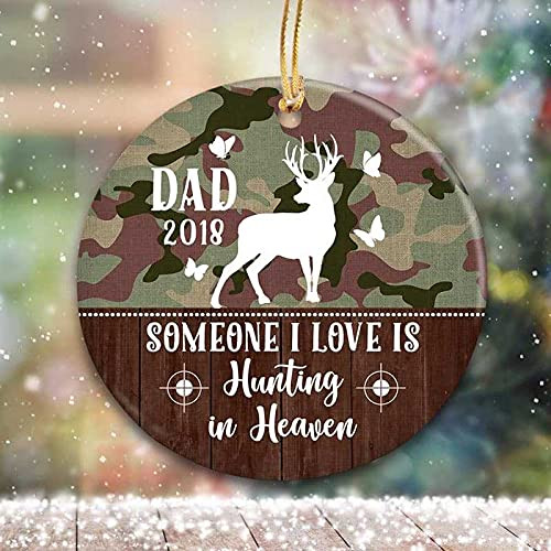 Personalized Someone I Love Is Hunting In Heaven Ornament Memorial Decoration In Remembrance Bereavement Ornament Custom Gift For People Lost Of Dad Ornament Deer Print Ornament