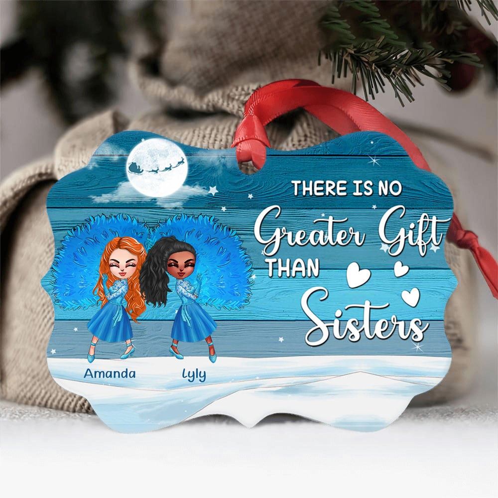 Personalized There Is No Greater Gift Than Sisters Aluminum Ornament Christmas Gift For Sisters