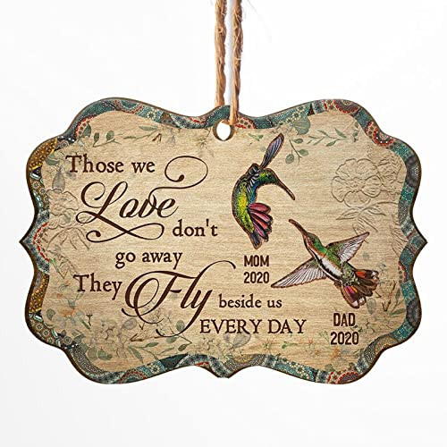 Personalized Those We Love Dont Go Away Ornament Hummingbird Ornament Memorial Ornament My Mom My Dad In Heaven Xmas Gifts Ornament Christmas Hanging Memorial Gifts