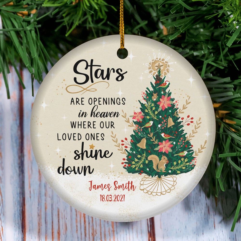 Stars Are Openings In Heaven Where Our Loved Ones Shine Down Personalized Memorial Christmas Ornament