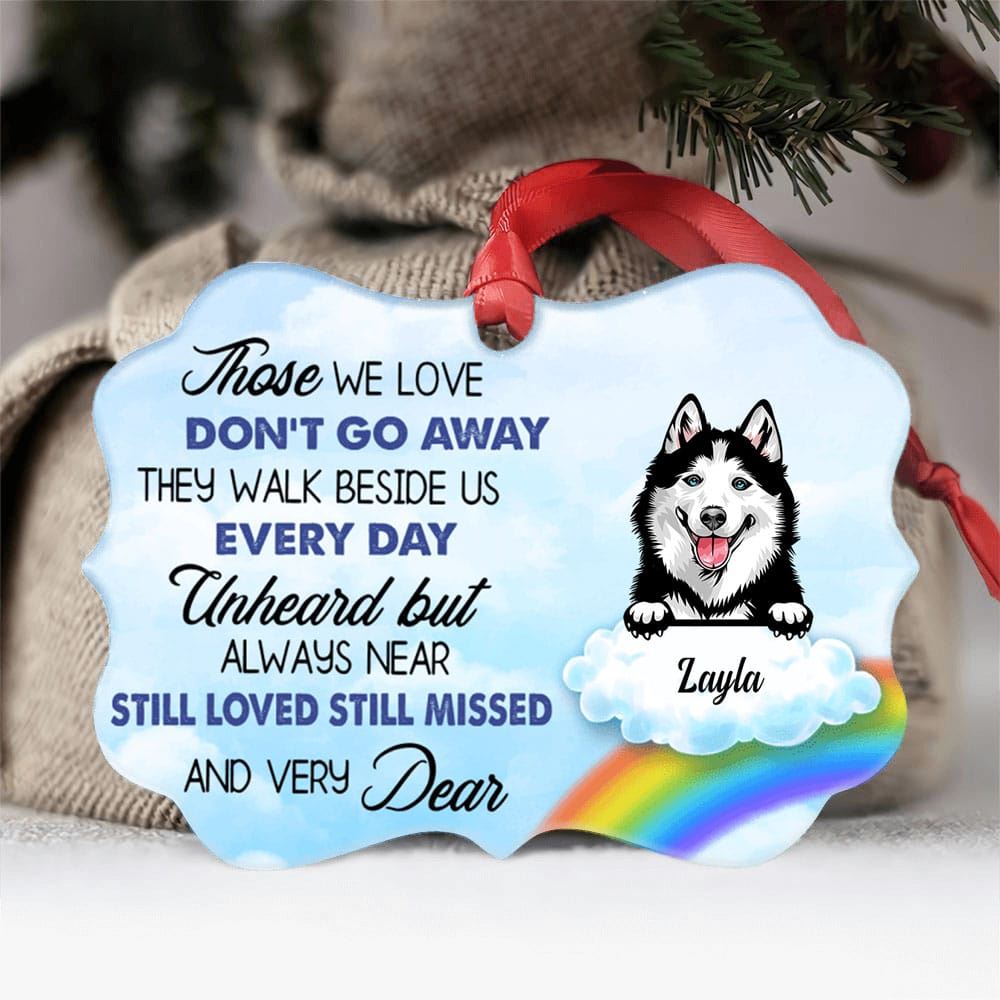 Those We Love Dont Go Away Aluminium Ornament Pet Memorial Ornament Personalized Dog Breeds Ornament