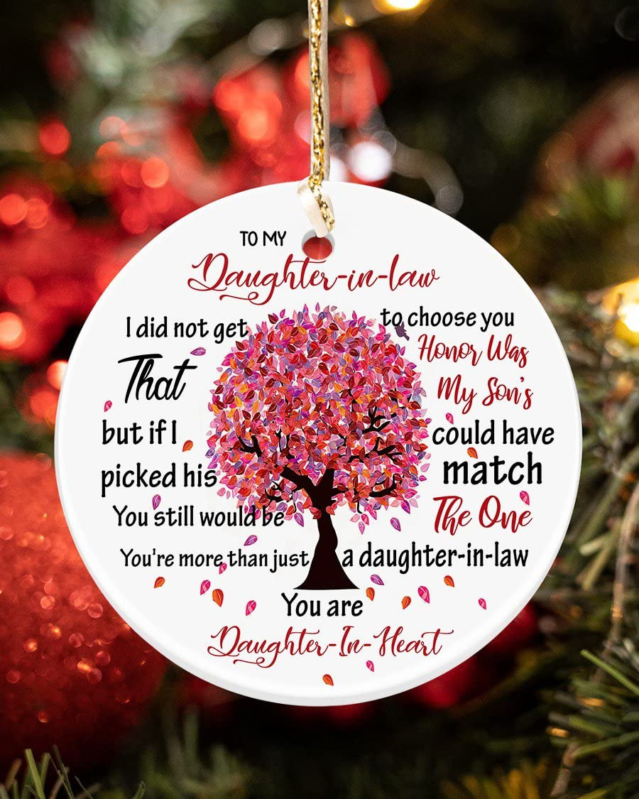 To My Daughter-in-law I Did Not Get To Choose You Christmas Ornament Daughter In Heart Meaningful Xmas Gift For Daughter In Law Christmas Ceramic Ornament Circle