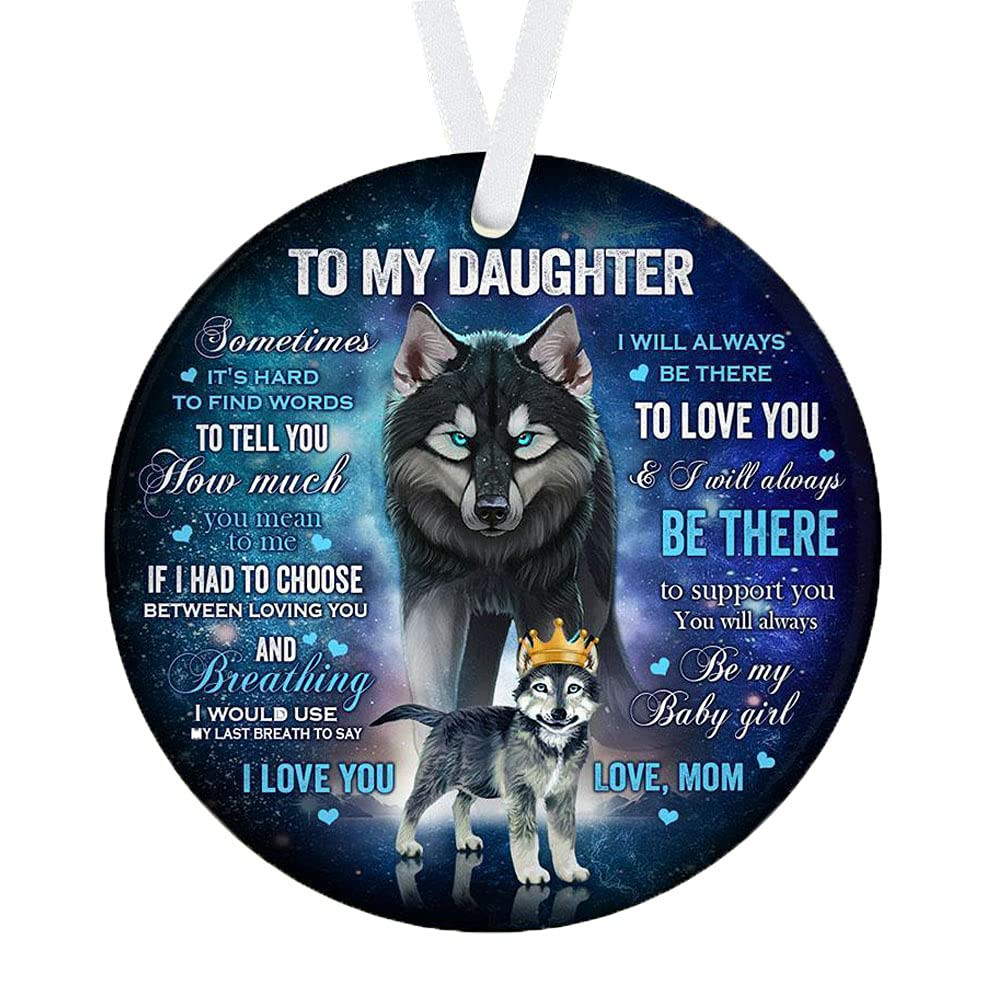 To My Daughter Sometimes Its Hard To Find Words Wolf Mom And Child Christmas Ornament Family Decoration Christmas Tree Decor Hanging Circle Ornament Gift For Daughter From Mom