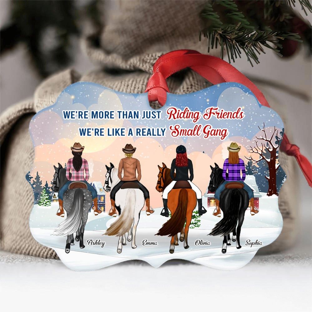 Were More Than Just Riding Friends Were Like A Really Small Gang Personalized Ornament Gift For Horses Riding Friends