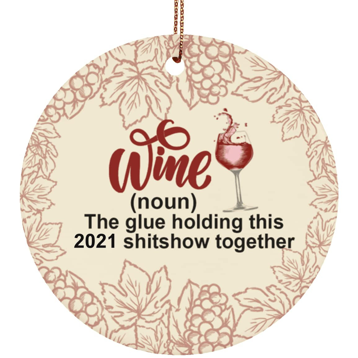 Wine The Glue Holding This 2021 Shitshow Together Funny Ornament House Decoration Christmas Tree Hanging Ornament Gifts On Christmas New Year -ghepten-uwtwlb1