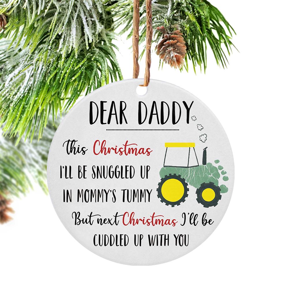 X-mas Gift Idea Dear Daddy This Christmas Ill Be Snuggled Up In Mommys Tummy Circle Ornament 2 Sid