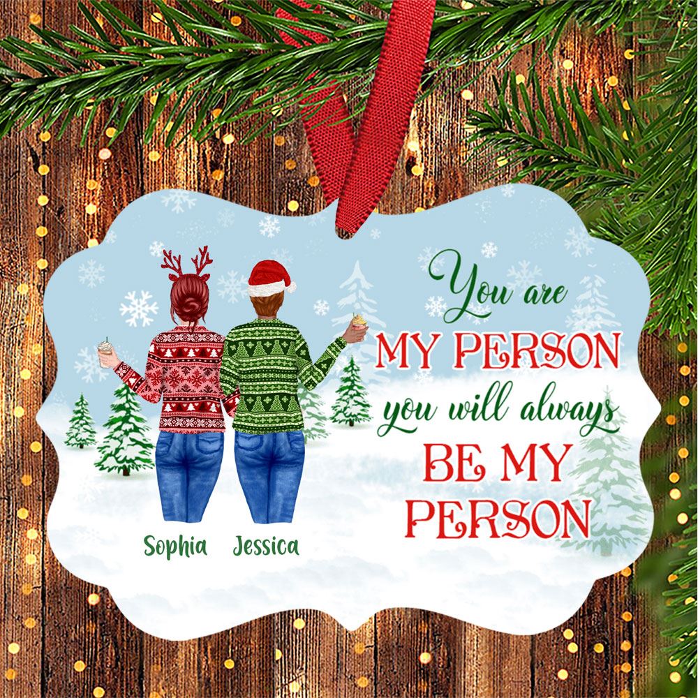 You Are My Person Always Be My Person Personalized Medallion Ornament Christmas Family Gift For Bestie