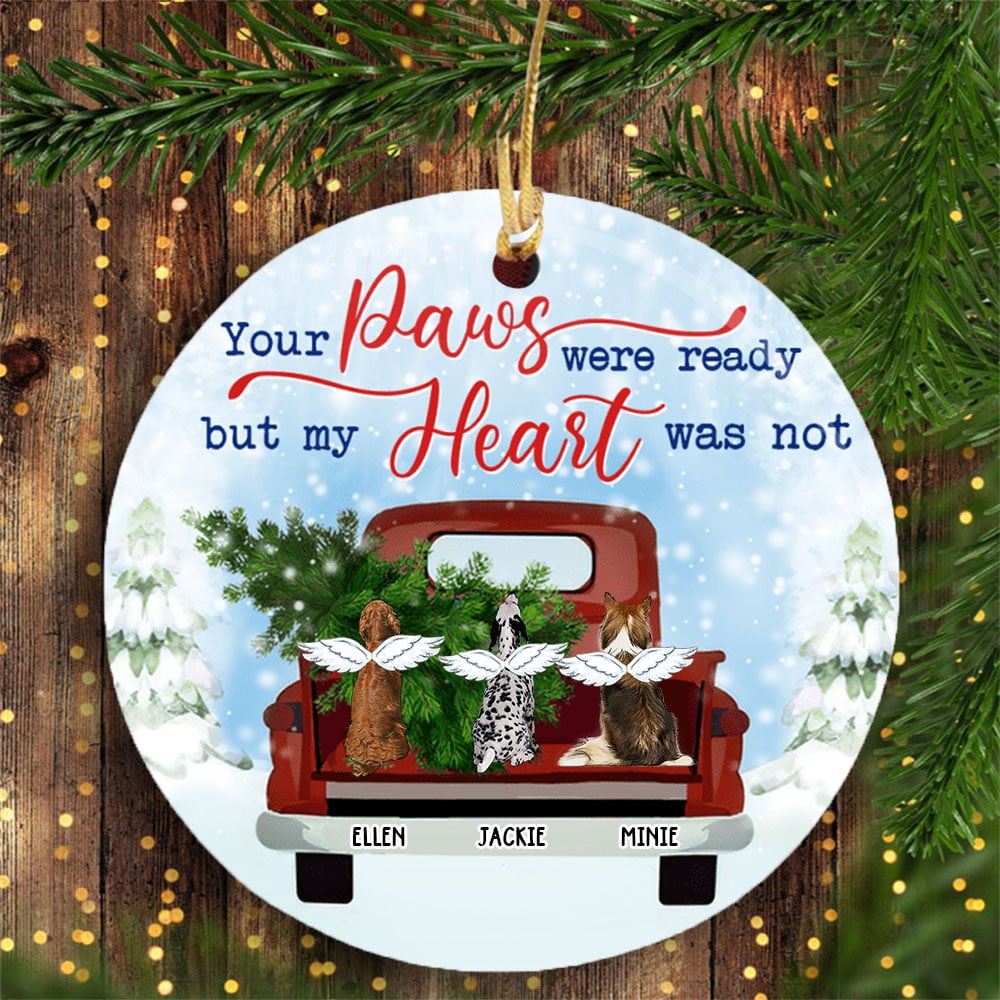 Your Paws Were Ready But My Heart Was Not Personalized Memorial Dog In Heaven Circle Ceramic Ornament