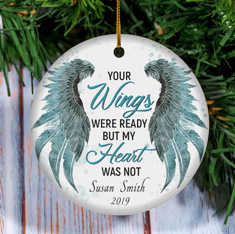 Your Wings Were Ready But My Heart Was Not Personalized Memorial Ornament