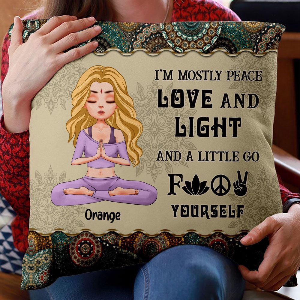 Im Mostly Peace Love And Light Personalized Custom Yoga Pillow Gift For Yoga Lovers Yoga Girl