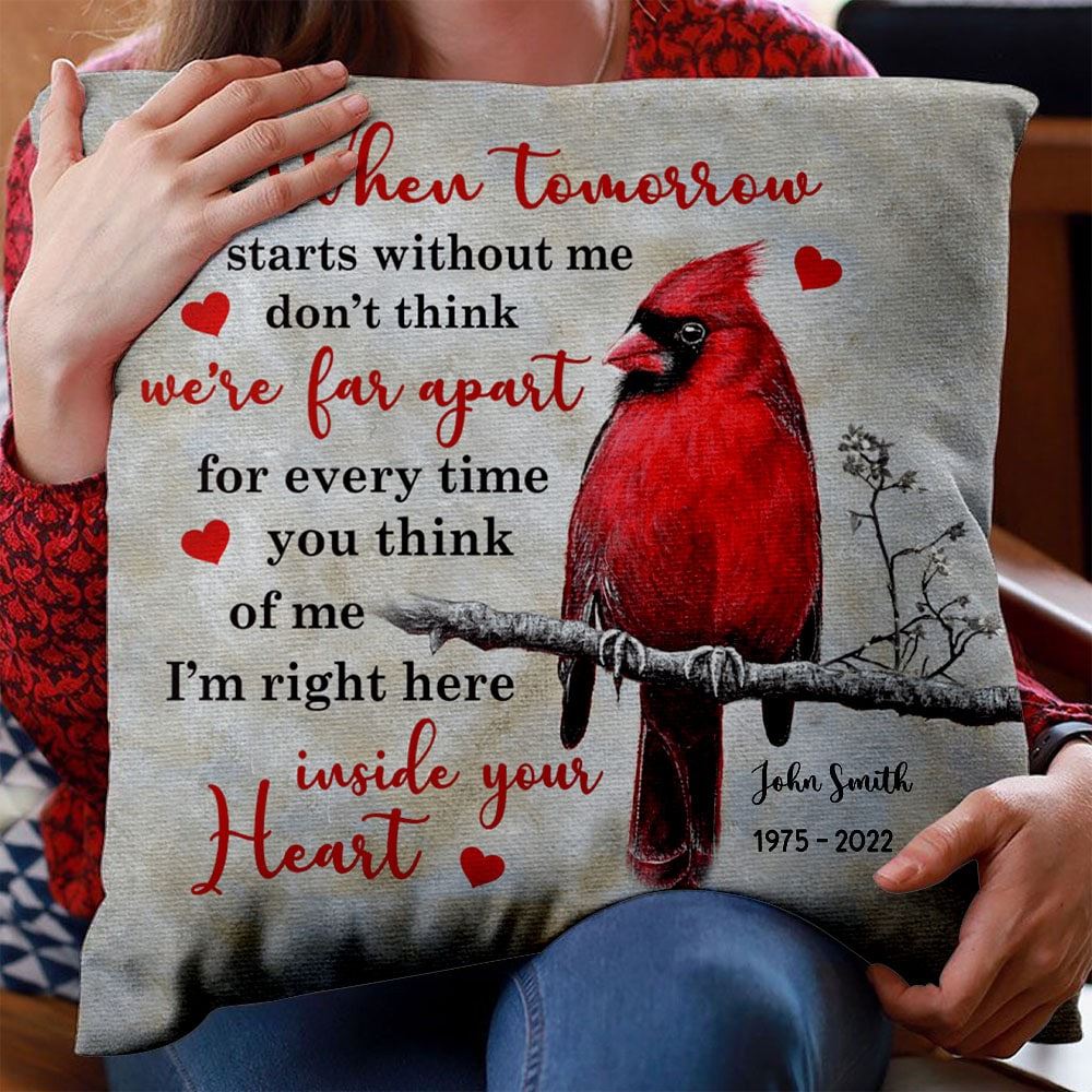 When Tomorrow Starts Without Me Im Right Here Inside Your Heart Personalized Memorial Pillow Memorial Gift For Family Angels