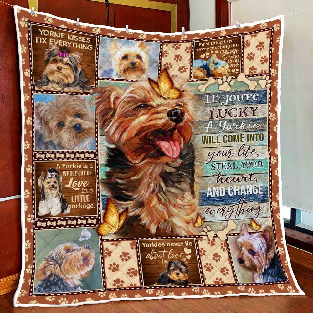 A Yorkie Is A Whole Lot Of Love In A Little Package Quilt Blanket