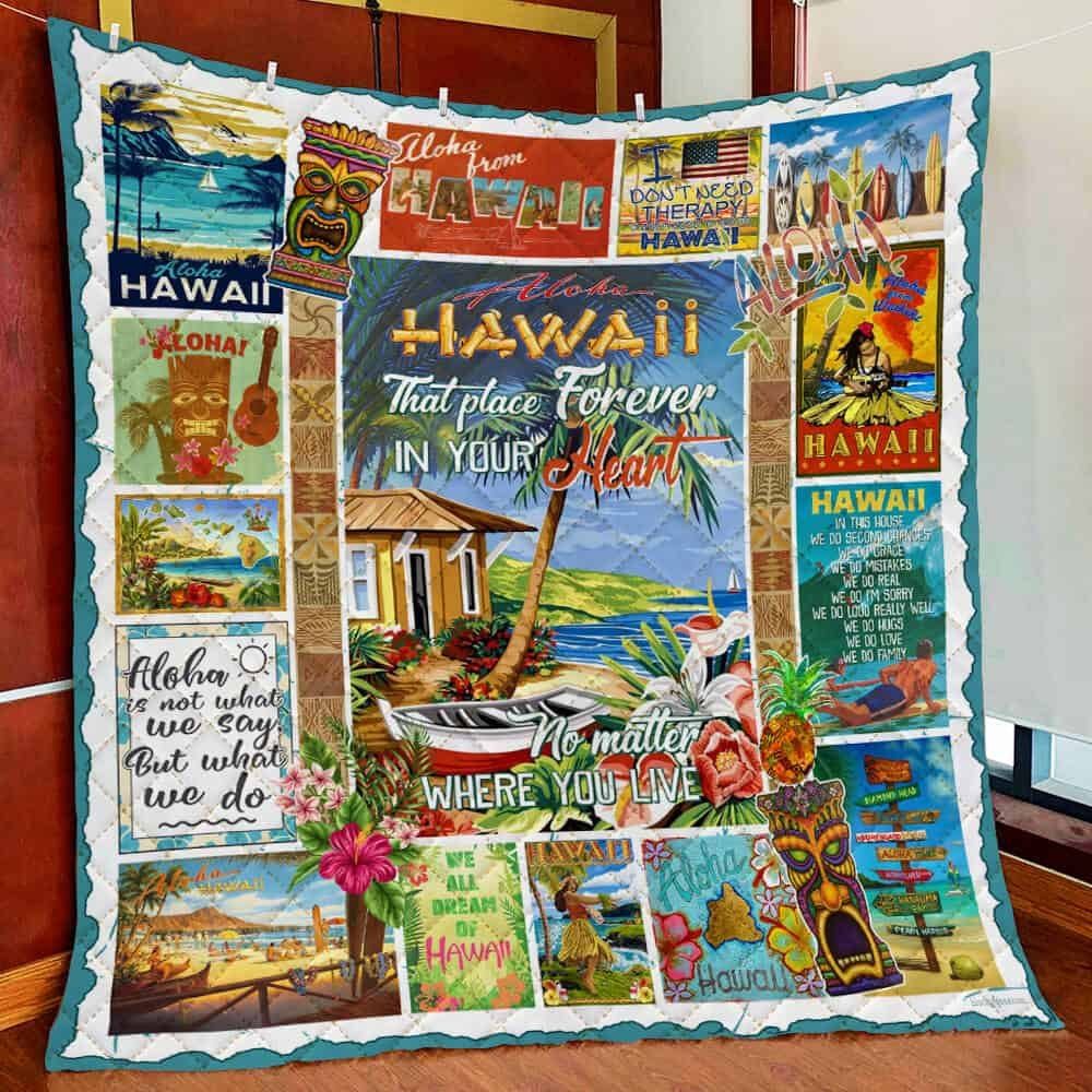 Aloha Hawaii That Place Forever In Your Heart Quilt Blanket