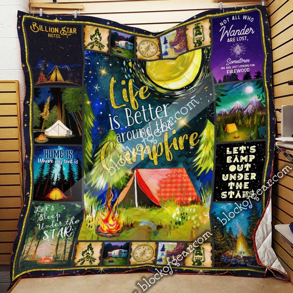 Camping Life Is Better At The Campfire Quilt Blanket