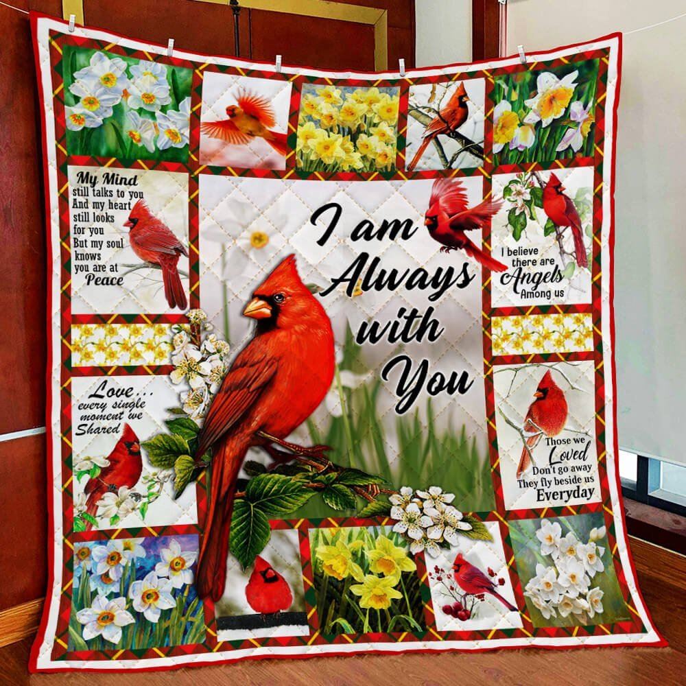 Cardinals Missing Loved Ones In Heaven I Am Always With You Quilt Blanket