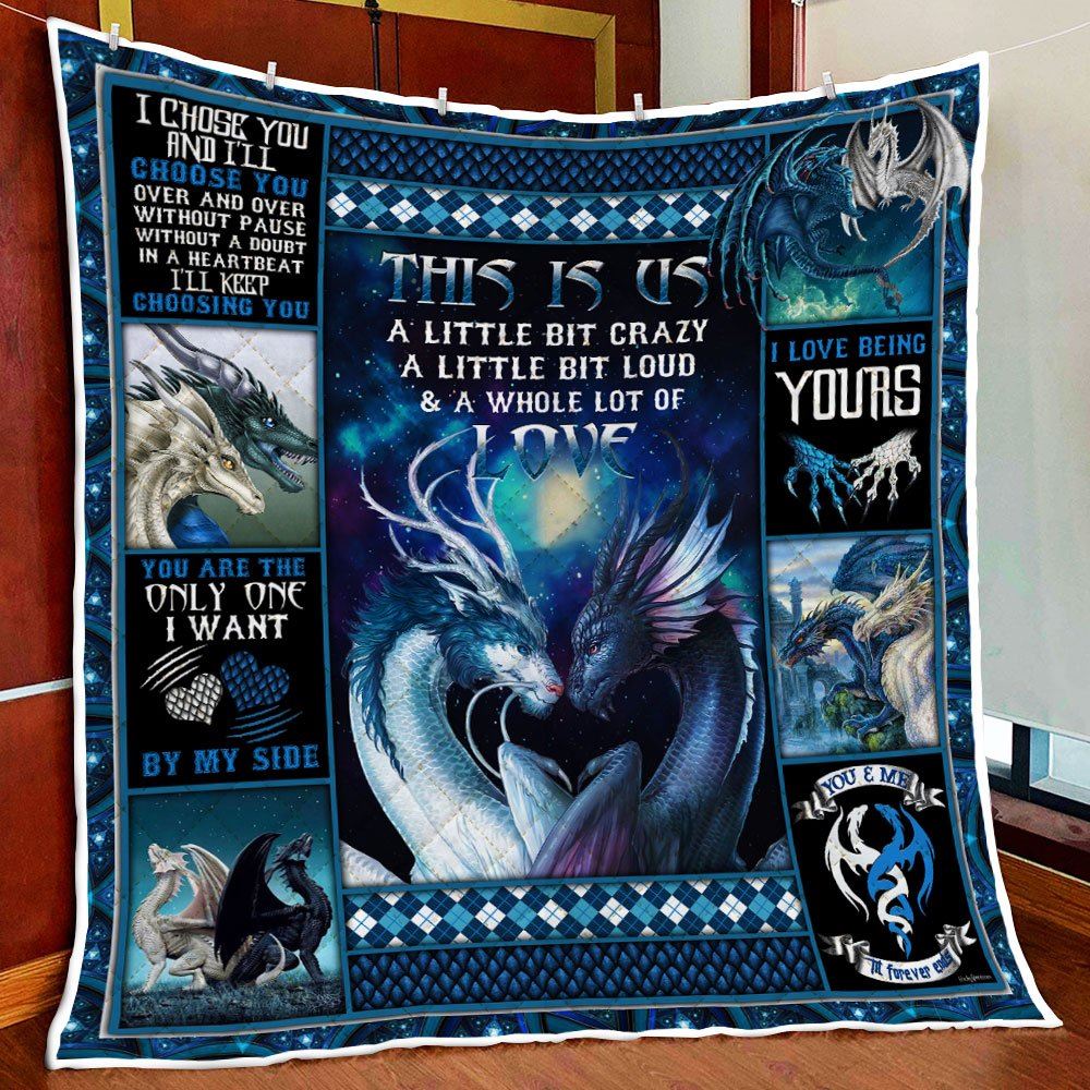 Couple Dragon This Is Us A Little Bit Crazy A Whole Lot Of Love Quilt Blanket