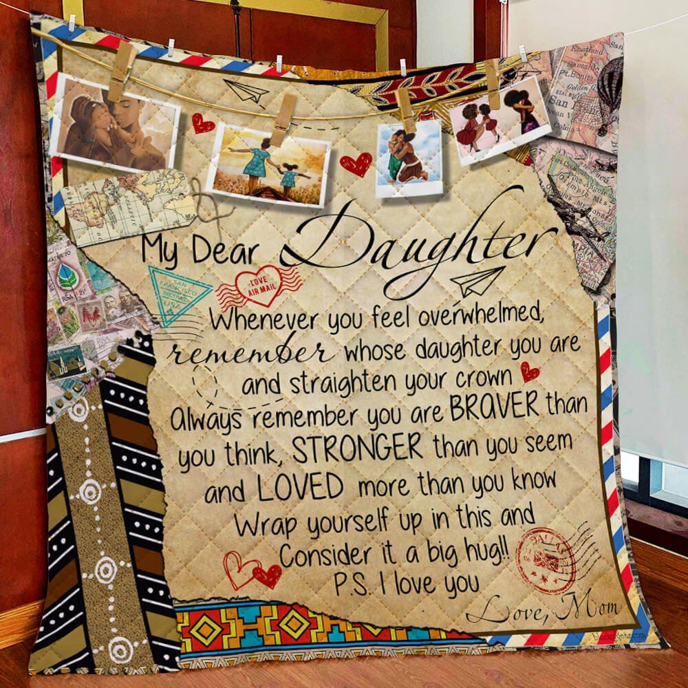 Daughter My Dear Daughter Love Letter From Mom Quilt Blanket