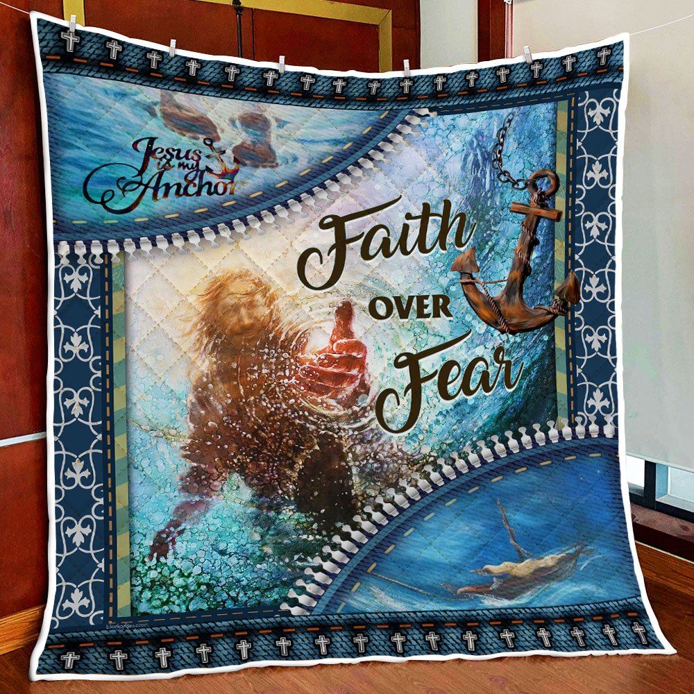 Faith Over Fear Jesus My Anchor Quilt Blanket