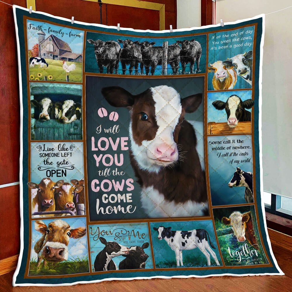 I Will Love You Till The Cows Come Home Quilt Blanket