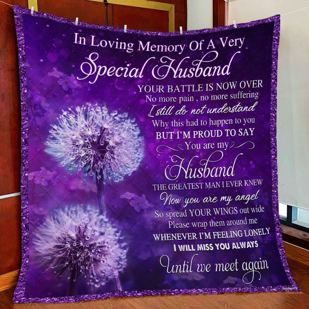 In Loving Memory Of A Very Special Husband Quilt Blanket