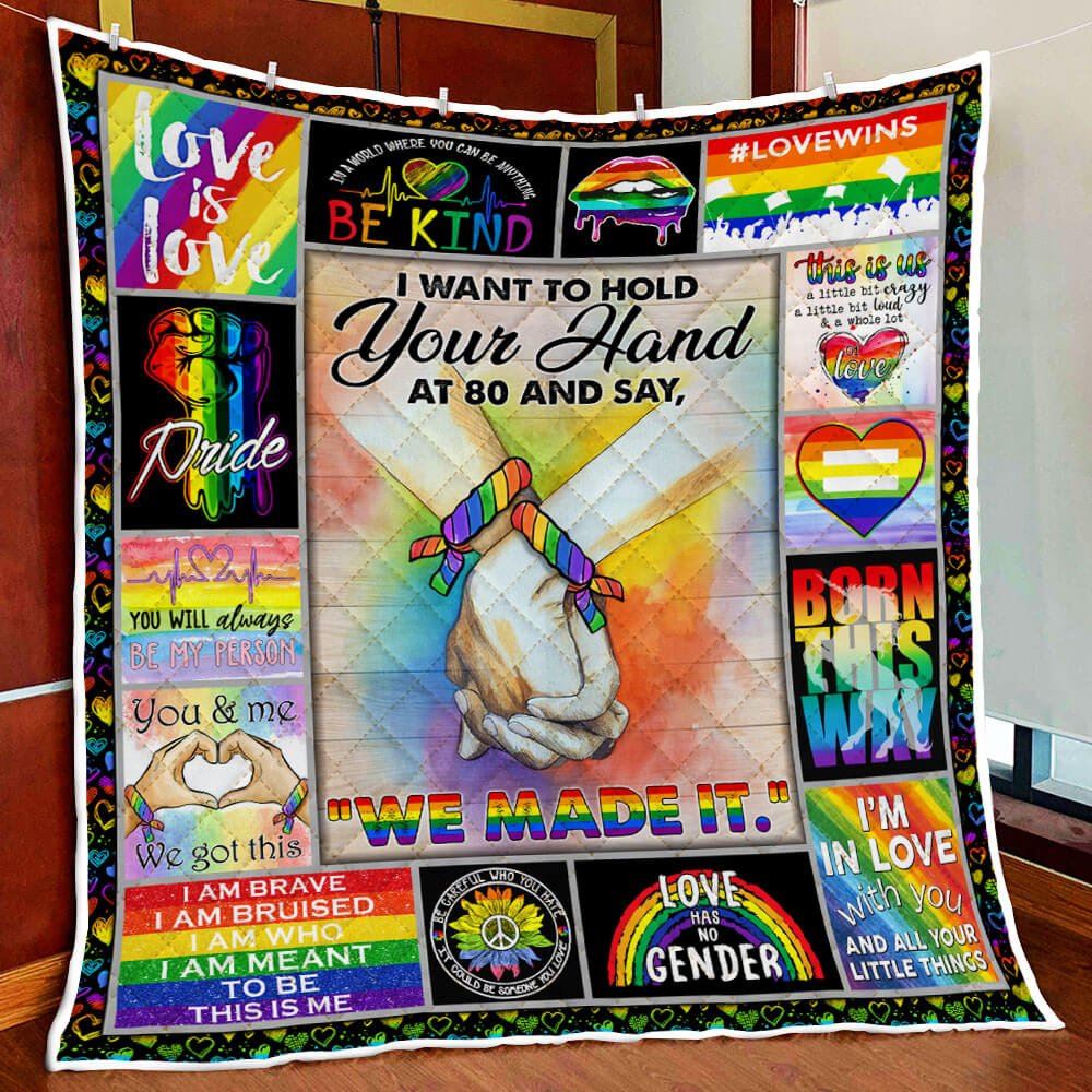 Lgbt I Want To Hold Your Hand At 80 Quilt Blanket