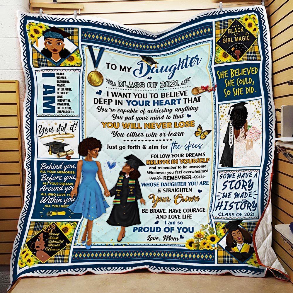 Mom To Daughter Class Of 2021 Remember Whose Daughter You Are Black Woman Quilt Blanket