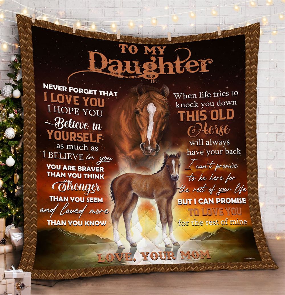 Mom To Daughter This Old Horse Will Always Have Your Back Quilt Blanket