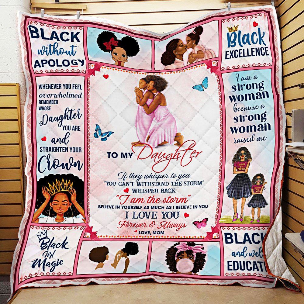 Mom To Daughter Whisper Back I Am The Storm Black Woman Quilt Blanket