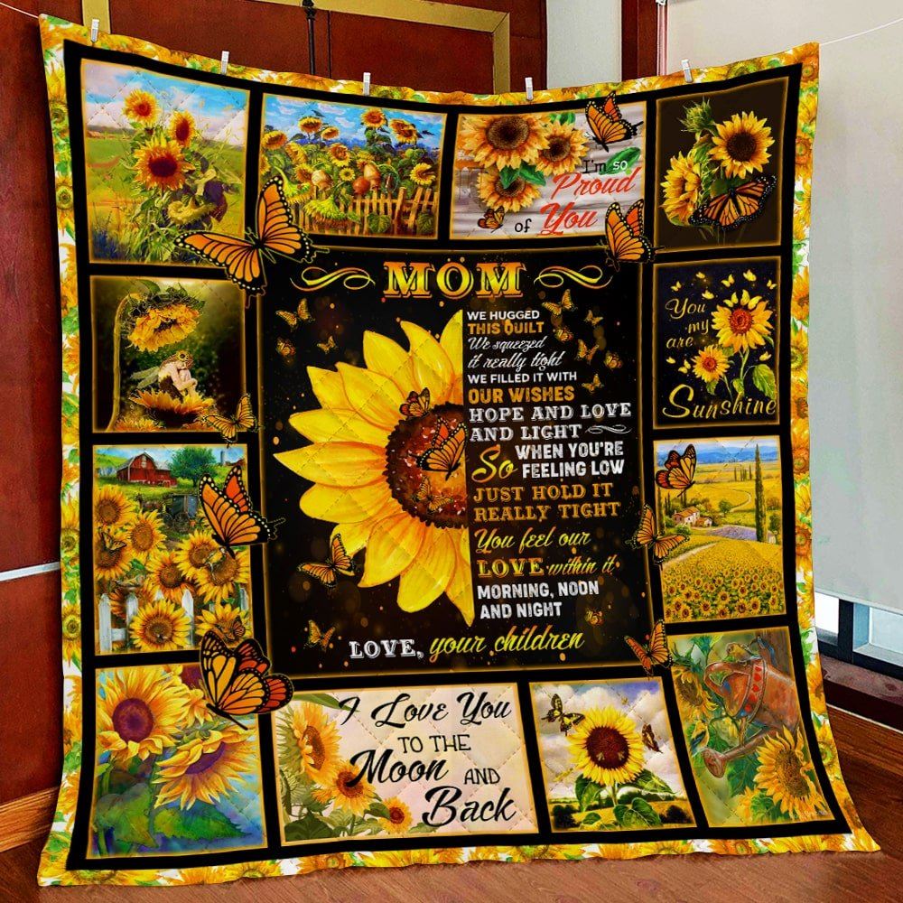 Mom Youll Feel Our Love With In This Quilt Blanket