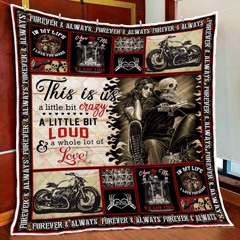 Motorcycle Skull Couple This Is Us A Little Bit Crazy A Whole Lot Of Love Quilt Blanket