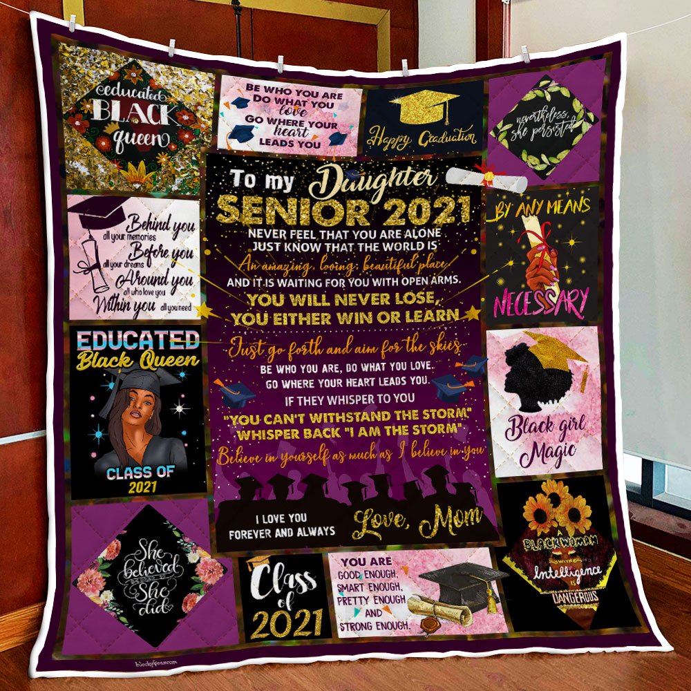 My Black Daughter Senior 2021 I Love You Quilt Blanket