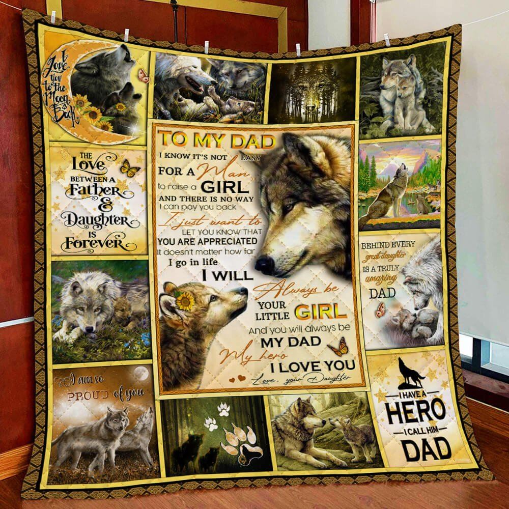 My Dad My Hero I Love You Love Your Daughter Wolf Quilt Blanket