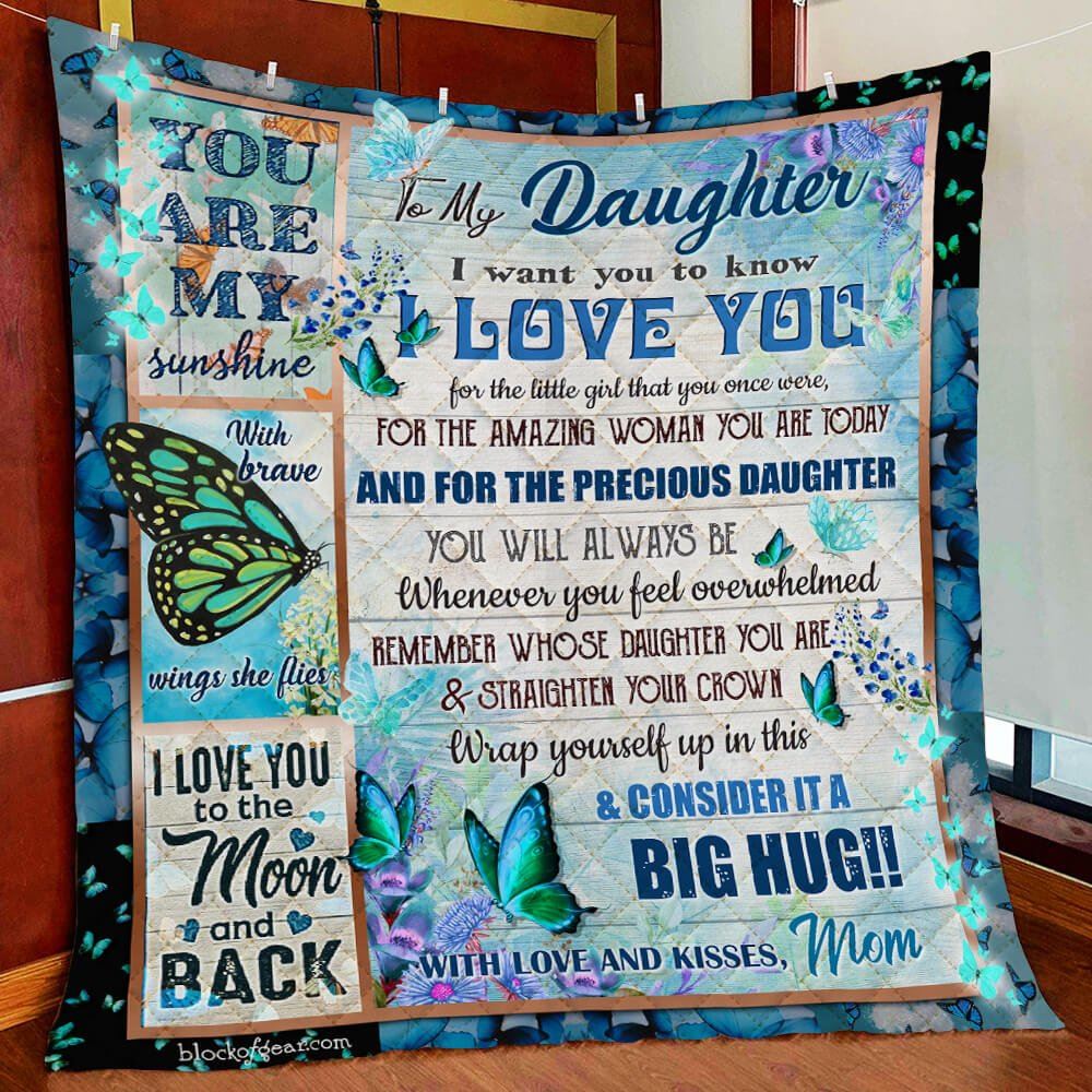 My Daughter Always Be My Little Girl Quilt Blanket