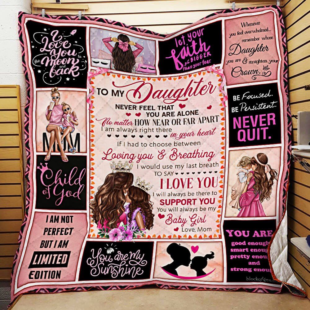 My Daughter I Will Always Be There To Support You Love Mom Quilt Blanket