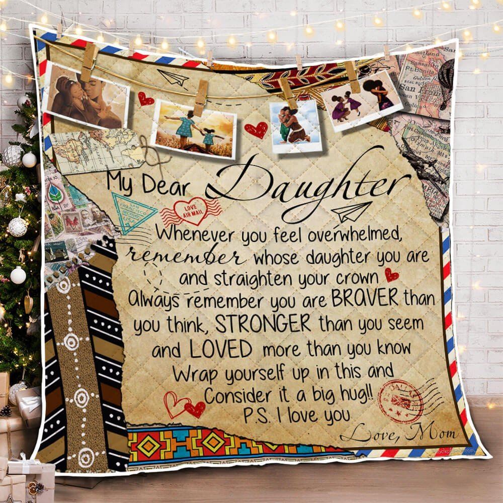 My Dear Daughter Love Letter From Mom Quilt Blanket