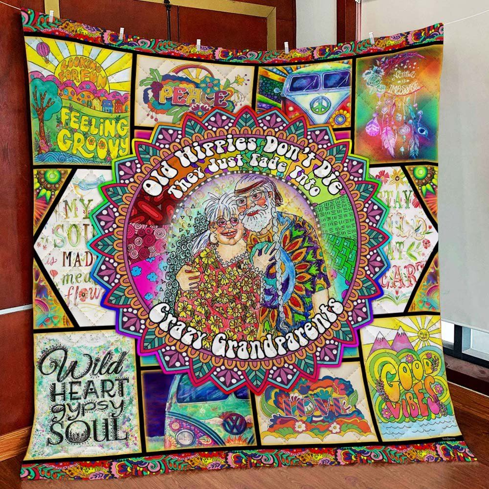 Old Hippies Dont Die They Just Fade Into Crazy Grandparents Quilt Blanket