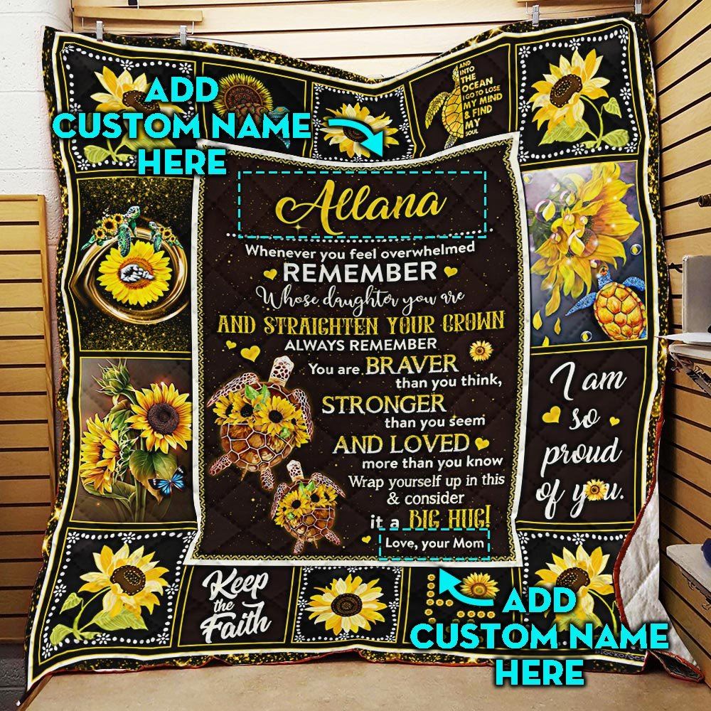 Personalized Remember Whose Daughter You Are Turtle Quilt Blanket