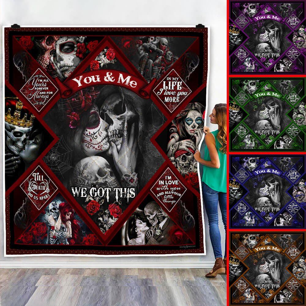 Personalized Skull Couple You And Me We Got This Quilt Blanket