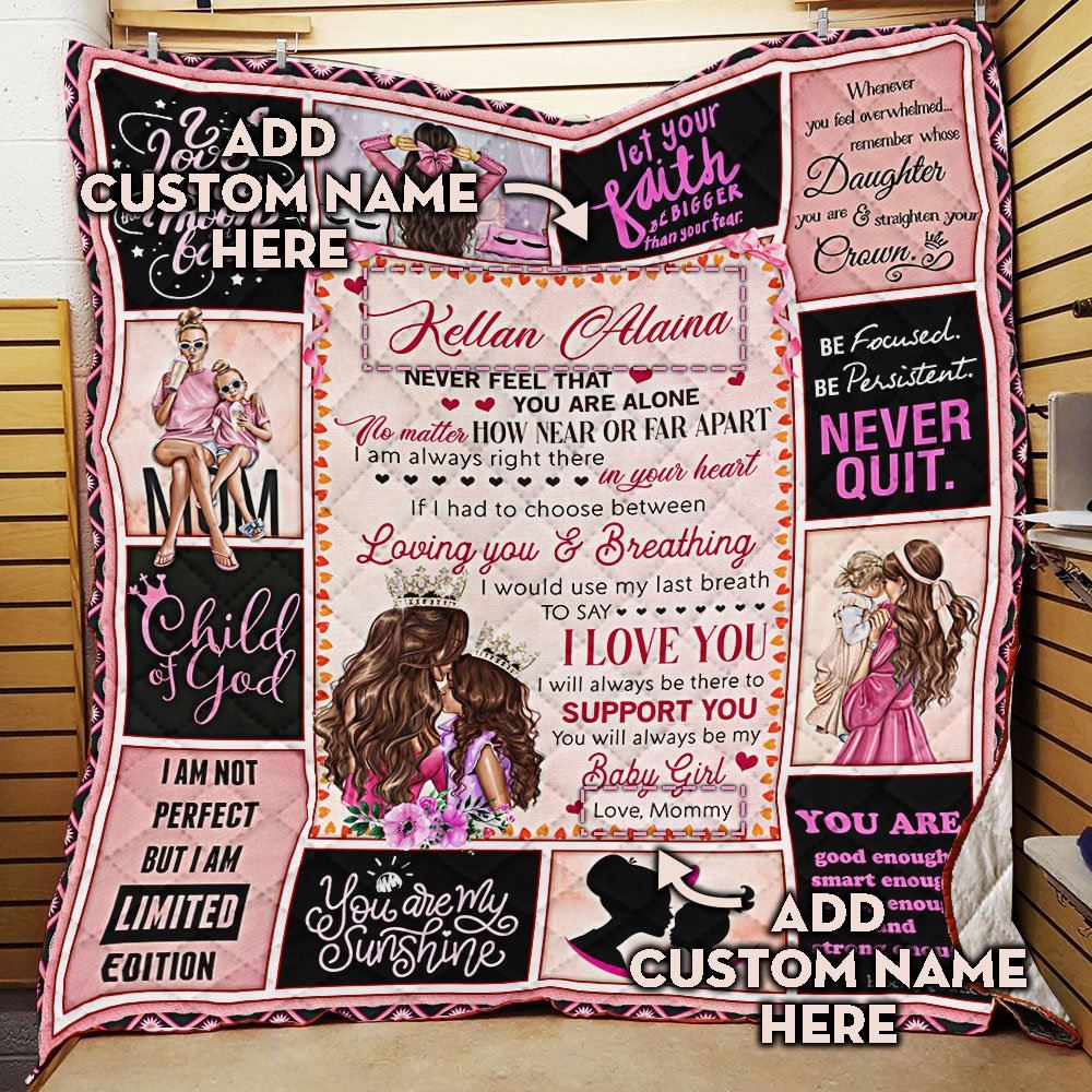 Personalized To My Girl I Will Always Be There To Support You Quilt Blanket