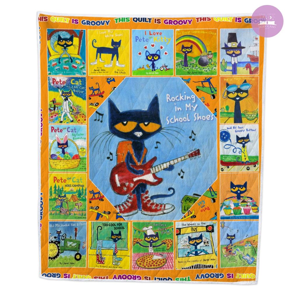 Pete The Cat Quilt Pete The Cat Fleece Blanket Pete The Cat Birthday Gifts Pete The Cat Christmas Gift For Kids This Quilt Is Groovy